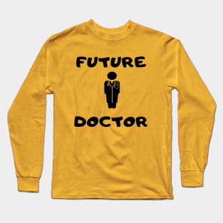 FUTURE DOCTOR Long Sleeve T-Shirt